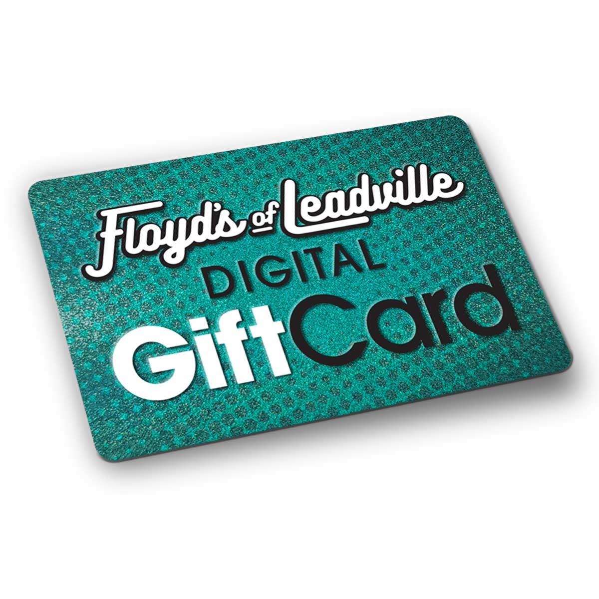 Floyds of Leadville Floyd's of Leadville Gift Cards - $25.00 at Floyd’s of Leadville